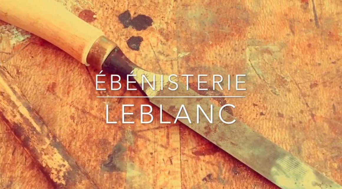 Ébénisterie Leblanc – Fabrice Leblanc ébéniste vidéo 1