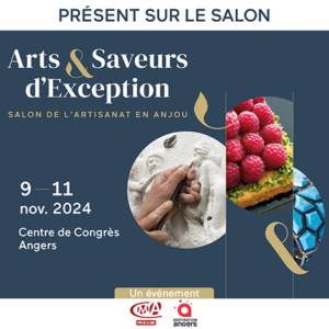 Participation au Salon ARTS ET SAVEURS D&rsquo;EXCEPTION 2024 à Angers